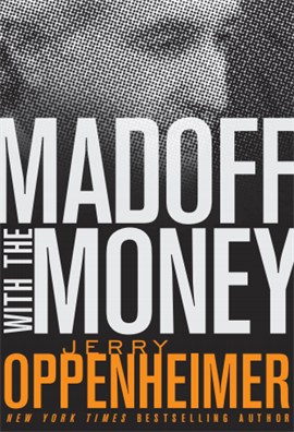 Madoff with the Money